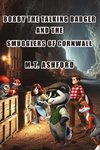 Bobby the Talking Badger and the Smugglers of Cornwall