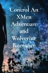 Control An XMen Adventure and Wolverine Romance