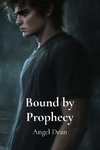 Bound by Prophecy