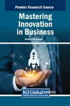 Mastering Innovation in Business