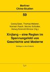 Xinjiang - eine Region im Spannungsfeld von Geschichte und Moderne