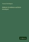 Abstract of evidence and facts developed