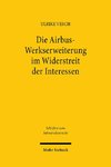 Die Airbus-Werkserweiterung im Widerstreit der Interessen