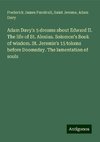 Adam Davy's 5 dreams about Edward II. The life of St. Alexius. Solomon's Book of wisdom. St. Jeremie's 15 tokens before Doomsday. The lamentation of souls