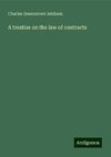 A treatise on the law of contracts