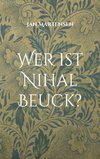 Wer ist Nihal Beuck?