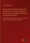 Solutions de continuité des diverses pièces osseuses qui concourent à la formation du squelette humain, envisagées sous un point de vue général et pratique