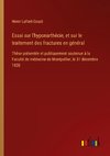 Essai sur l'hyponarthécie, et sur le traitement des fractures en général