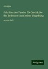 Schriften des Vereins für Geschichte des Bodensee's und seiner Umgebung