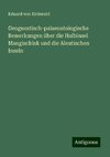 Geognostisch-palaeontologische Bemerkungen über die Halbinsel Mangischlak und die Aleutischen Inseln