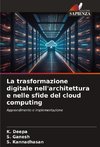 La trasformazione digitale nell'architettura e nelle sfide del cloud computing