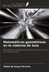 Matemáticas geométricas en la cisterna de losa