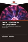 Génie chimique et topographique