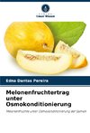 Melonenfruchtertrag unter Osmokonditionierung