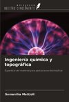 Ingeniería química y topográfica