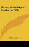 History of the Reign of Charles the Fifth