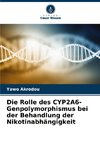 Die Rolle des CYP2A6-Genpolymorphismus bei der Behandlung der Nikotinabhängigkeit