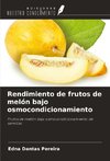 Rendimiento de frutos de melón bajo osmocondicionamiento