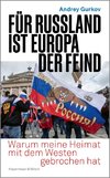 Für Russland ist Europa der Feind