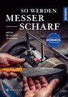 So werden Messer scharf