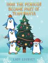 How the Penguin Became Part of Team Santa