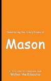 Celebrating the Family Name of Mason