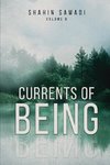 CURRENTS OF BEING