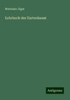 Lehrbuch der Gartenkunst