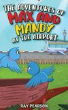 The Adventures of Max and Mandy at the Airport