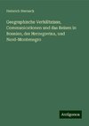 Geographische Verhältnisse, Communicationen und das Reisen in Bosnien, der Herzegovina, und Nord-Montenegro