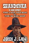 Shandunka - A Man Apart - The Last Voyage of the Slave Ship