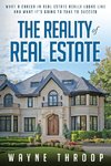 The Reality of Real Estate