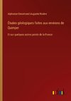 Études géologiques faites aux environs de Quimper