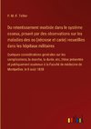 Du retentissement morbide dans le système osseux, prouvé par des observations sur les maladies des os (nécrose et carie) recueillies dans les hôpitaux militaires