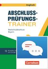 Abschlussprüfungstrainer Englisch 10. Jahrgangsstufe - Realschulabschluss ab 2025  Bayern - Arbeitsheft mit Audios, Erklärfilmen und Lösungen