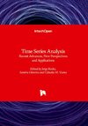 Time Series Analysis - Recent Advances, New Perspectives and Applications