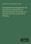 Geologische Beobachtungen über die Vulcanischen Inseln mit kurzen Bemerkungen über die Geologie von Australien und dem Cap der Guten Hoffnung