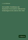 Die Sanitäts-Verhältnisse der Russischen Verwundeten während des Krimkrieges in den Jahren 1854-1856