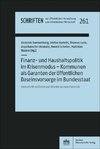 Finanz- und Haushaltspolitik im Krisenmodus - Kommunen als Garanten der öffentlichen Daseinsvorsorge im Bundesstaat