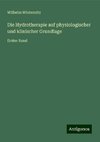 Die Hydrotherapie auf physiologischer und klinischer Grundlage