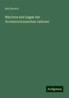 Märchen und Sagen der Nordamerikanischen Indianer