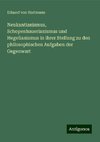 Neukantianismus, Schopenhauerianismus und Hegelianismus in ihrer Stellung zu den philosophischen Aufgaben der Gegenwart