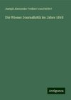 Die Wiener Journalistik im Jahre 1848