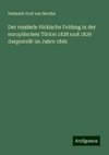 Der russisch-türkische Feldzug in der europäischen Türkei 1828 und 1829 dargestellt im Jahre 1845