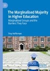 The Marginalised Majority in Higher Education