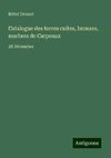 Catalogue des terres cuites, bronzes, marbres de Carpeaux