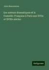 Les auteurs dramatiques et la Comédie-Française à Paris aux XVIIe et XVIIIe siècles