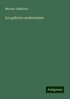 Les galeries souterraines