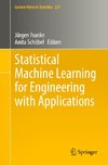 Statistical Machine Learning for Engineering with Applications