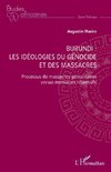 Burundi : les idéologies du génocide et des massacres